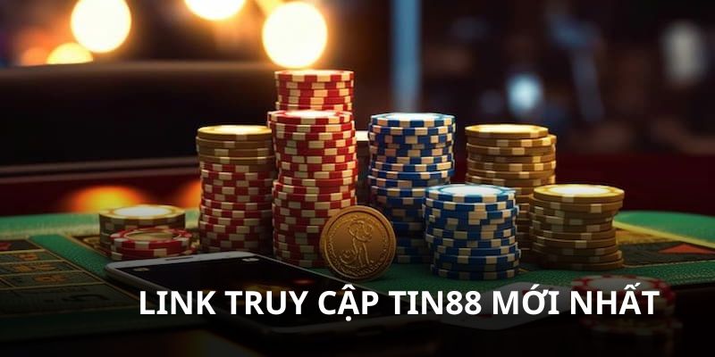 Link vào Tin88 mới nhất, không chặn
