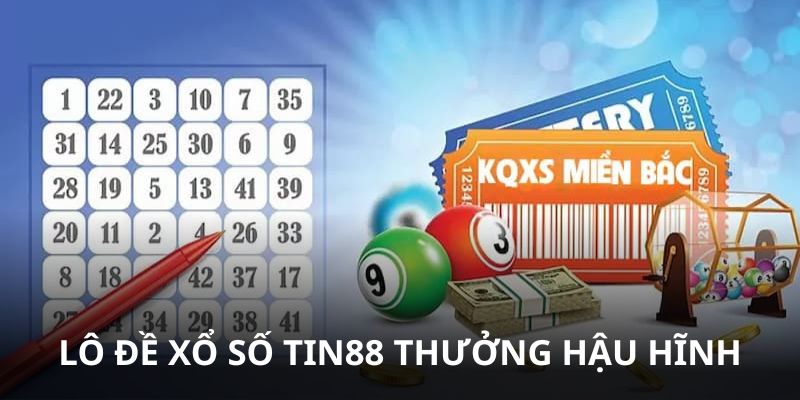 Lô đề Tin88 trả thưởng hậu hĩnh