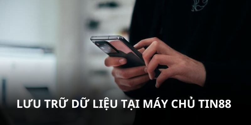 Lưu trữ thông tin người chơi tại máy chủ Tin88